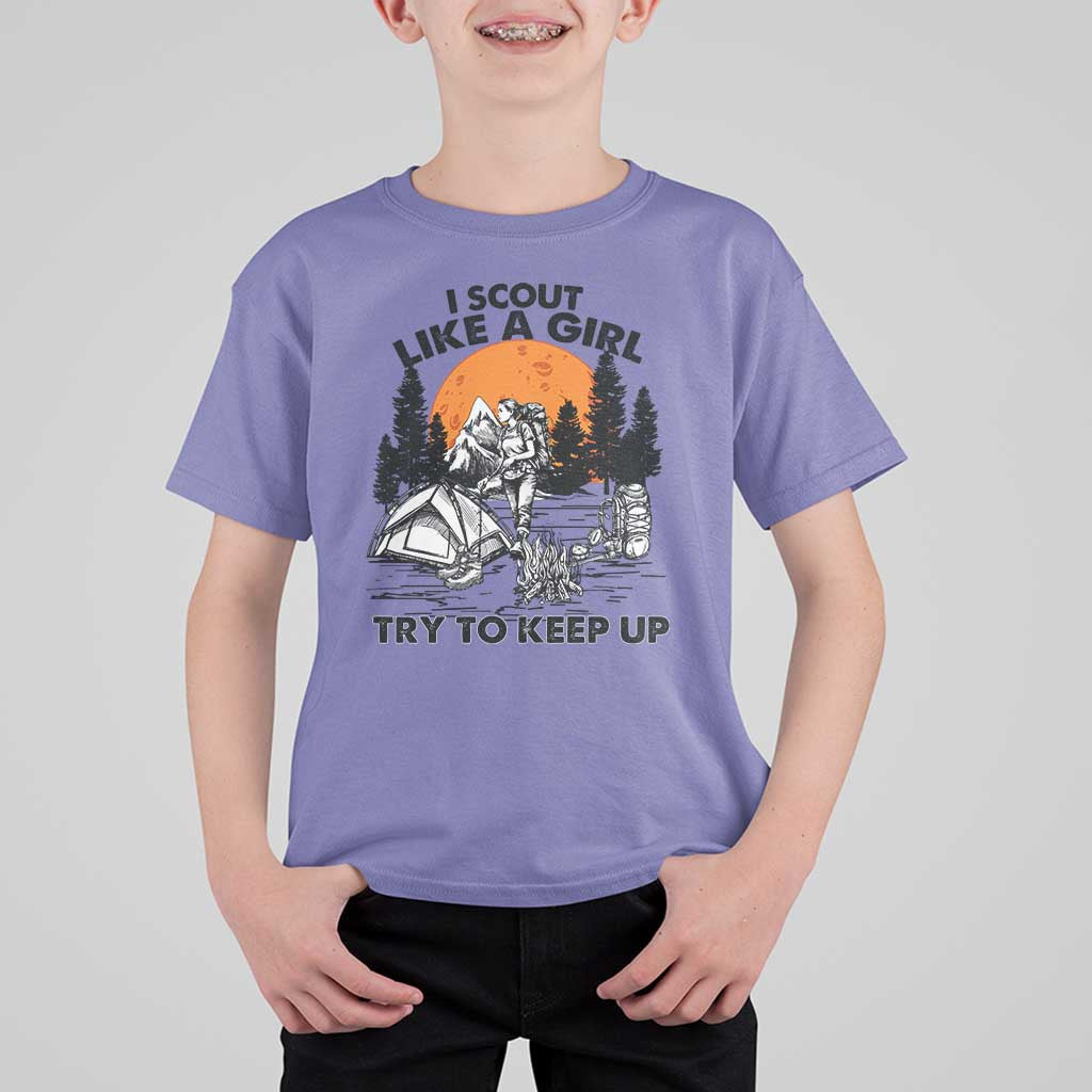 Scout Girl T Shirt For Kid I Scout Like A Girl Try To Keep Up Hiking Camping Scouting