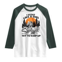 Scout Girl Raglan Shirt I Scout Like A Girl Try To Keep Up Hiking Camping Scouting