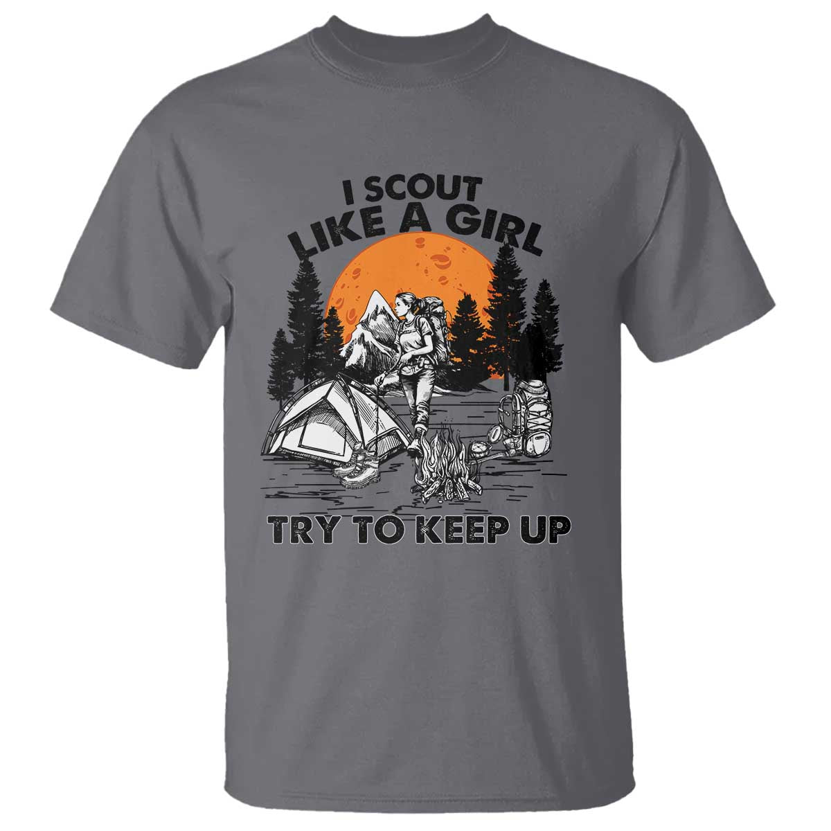 Scout Girl T Shirt I Scout Like A Girl Try To Keep Up Hiking Camping Scouting