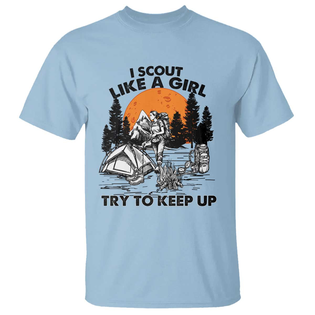 Scout Girl T Shirt I Scout Like A Girl Try To Keep Up Hiking Camping Scouting