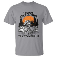 Scout Girl T Shirt I Scout Like A Girl Try To Keep Up Hiking Camping Scouting
