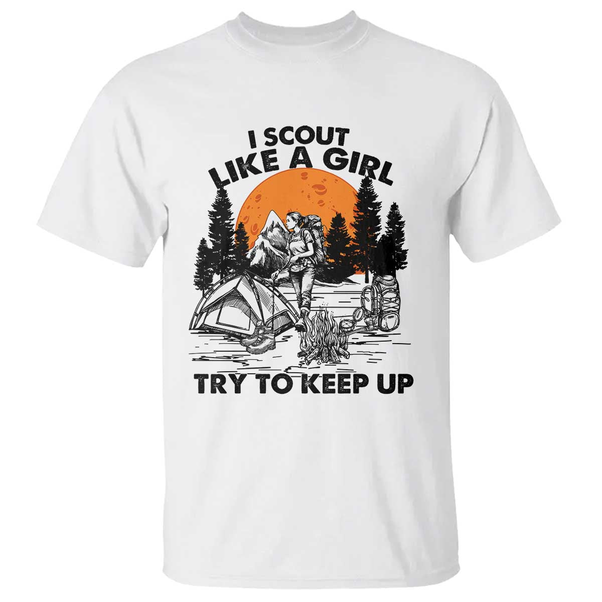 Scout Girl T Shirt I Scout Like A Girl Try To Keep Up Hiking Camping Scouting