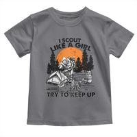Scout Girl Toddler T Shirt I Scout Like A Girl Try To Keep Up Hiking Camping Scouting