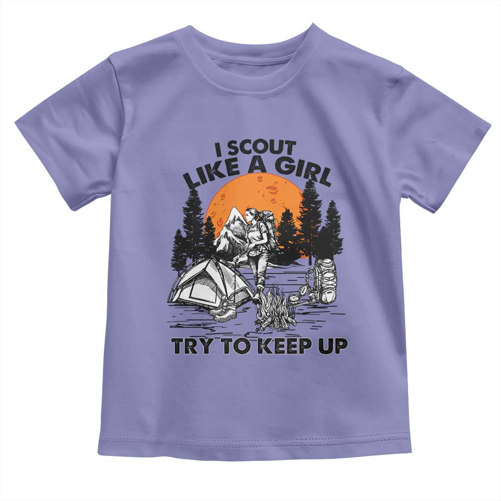 Scout Girl Toddler T Shirt I Scout Like A Girl Try To Keep Up Hiking Camping Scouting