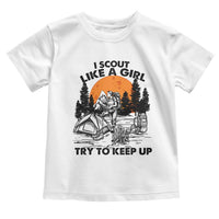 Scout Girl Toddler T Shirt I Scout Like A Girl Try To Keep Up Hiking Camping Scouting