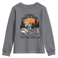 Scout Girl Youth Sweatshirt I Scout Like A Girl Try To Keep Up Hiking Camping Scouting