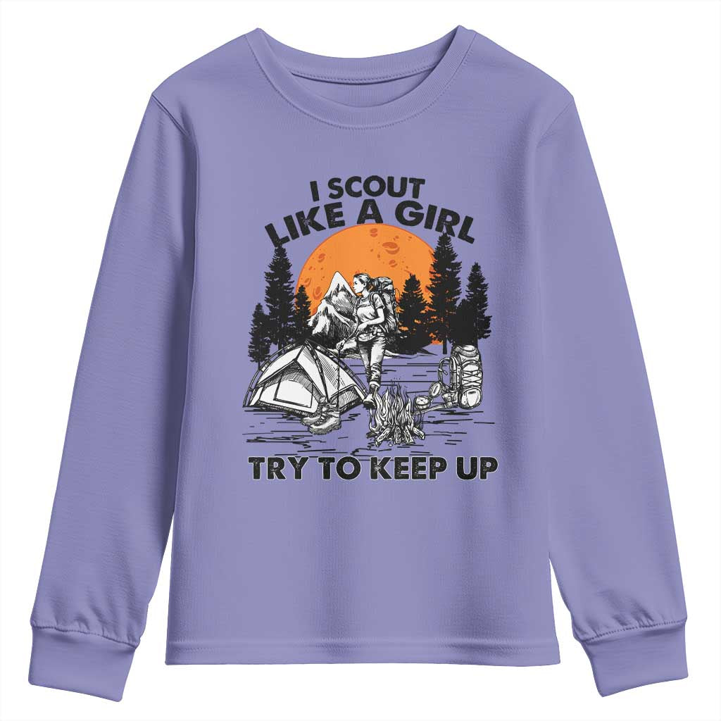 Scout Girl Youth Sweatshirt I Scout Like A Girl Try To Keep Up Hiking Camping Scouting