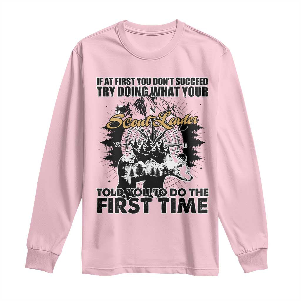 Funny Scouting Adventure Long Sleeve Shirt Doing What Your Scout Leader Told You To Do Camping Compass