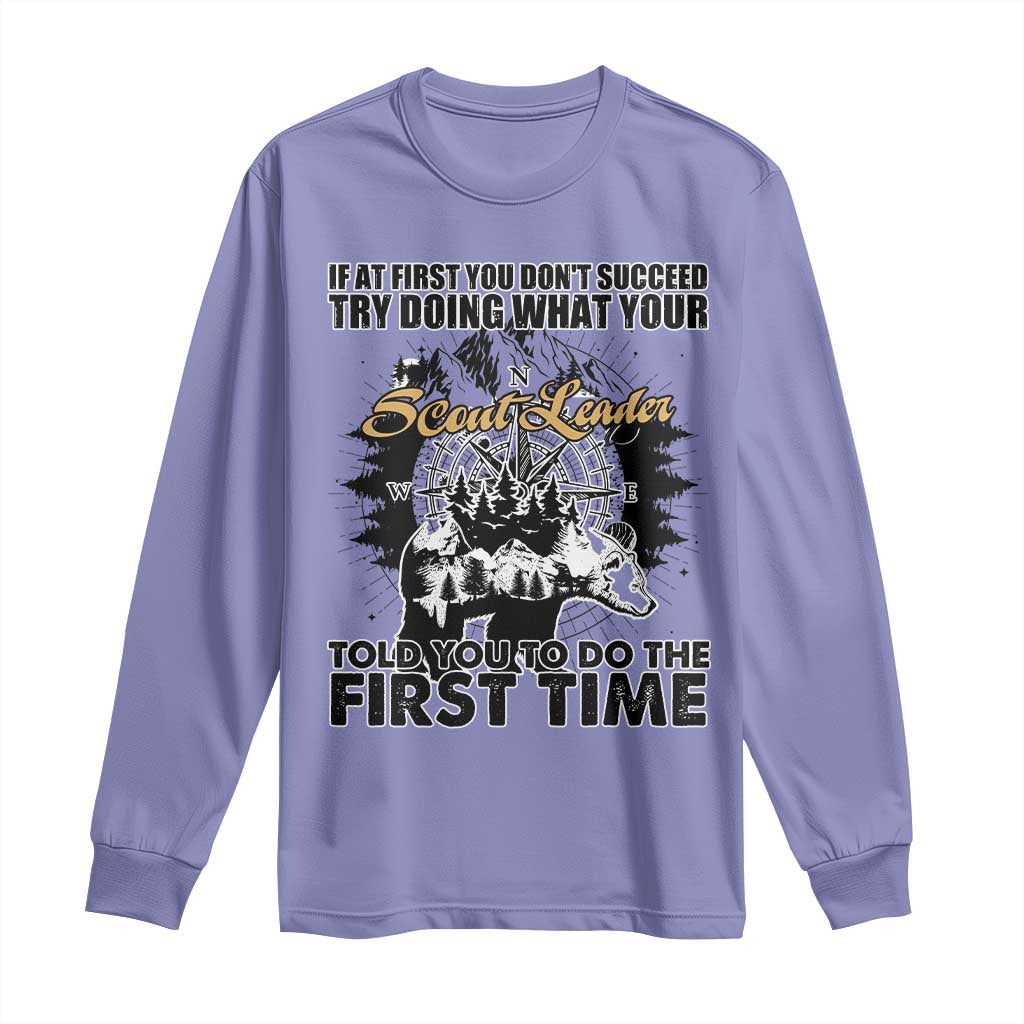 Funny Scouting Adventure Long Sleeve Shirt Doing What Your Scout Leader Told You To Do Camping Compass