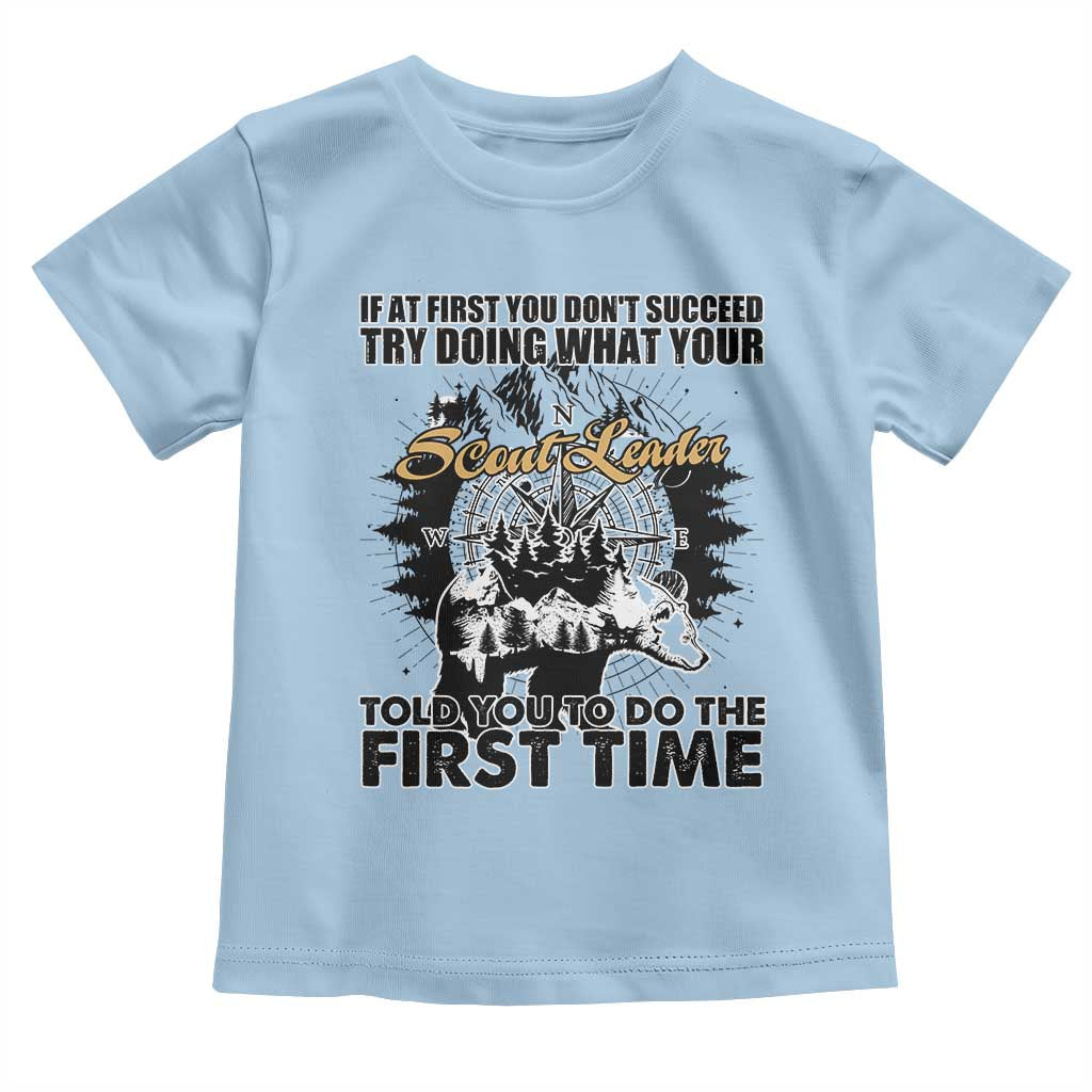 Funny Scouting Adventure Toddler T Shirt Doing What Your Scout Leader Told You To Do Camping Compass