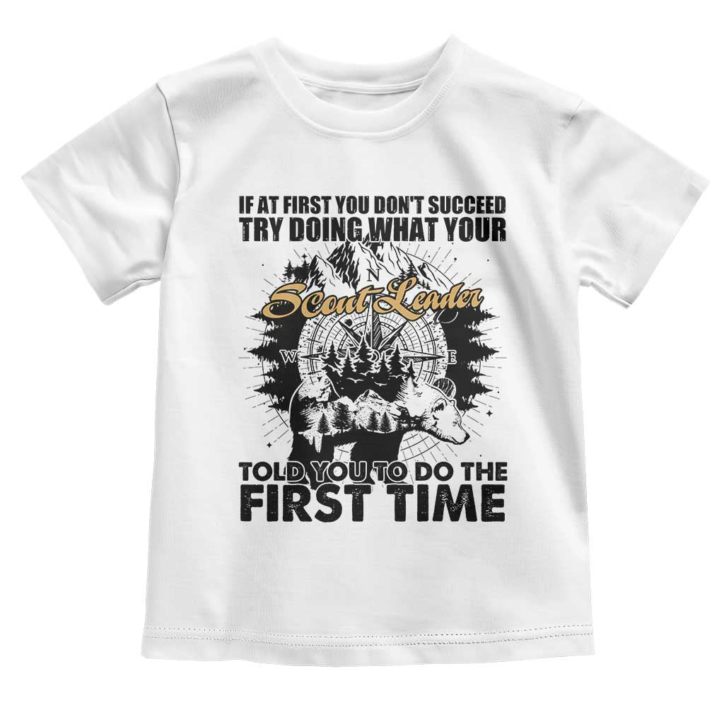 Funny Scouting Adventure Toddler T Shirt Doing What Your Scout Leader Told You To Do Camping Compass