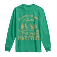 Funny Scouting Adventure Long Sleeve Shirt Doing What Your Scout Leader Told You To Do Camping Outdoors