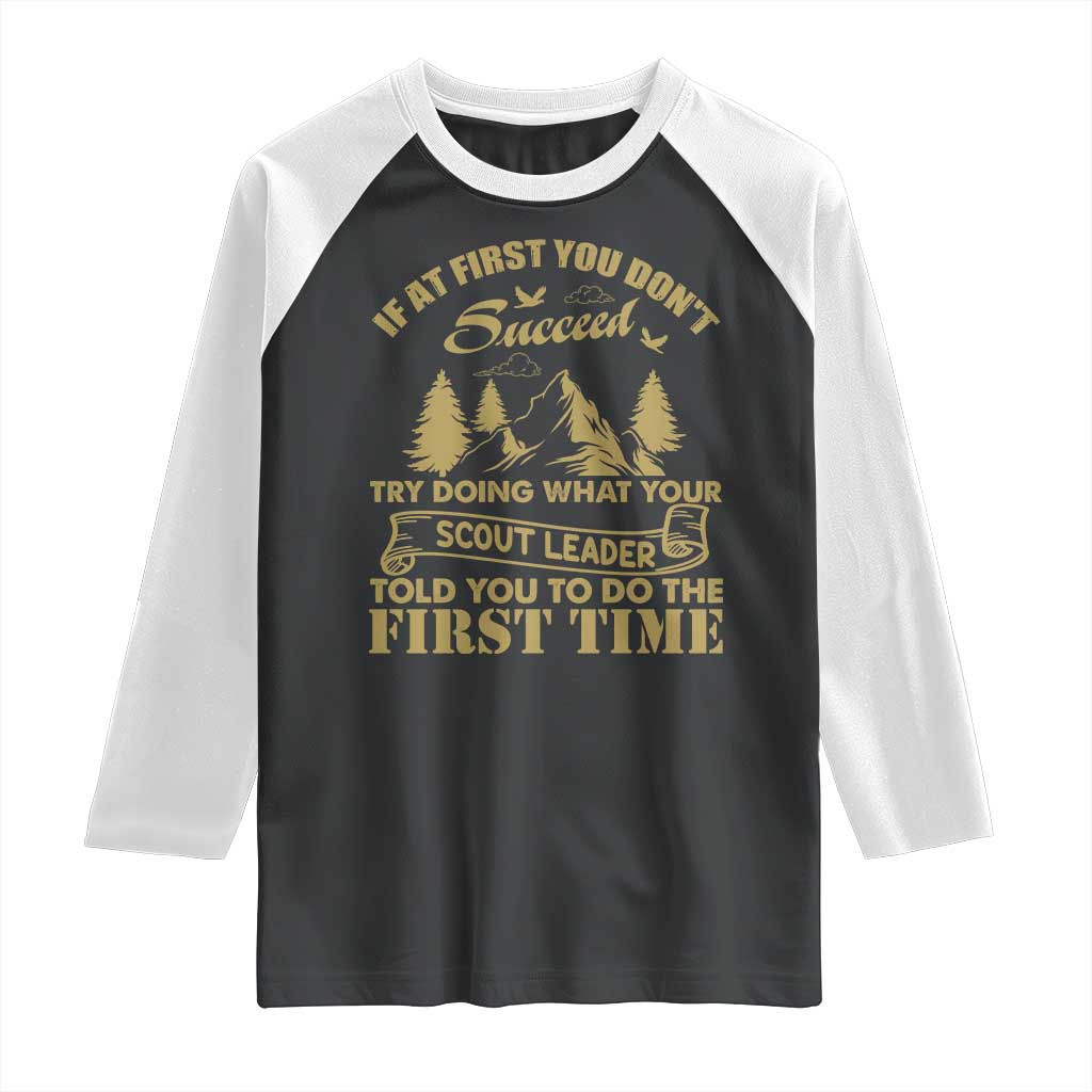 Funny Scouting Adventure Raglan Shirt Doing What Your Scout Leader Told You To Do Camping Outdoors