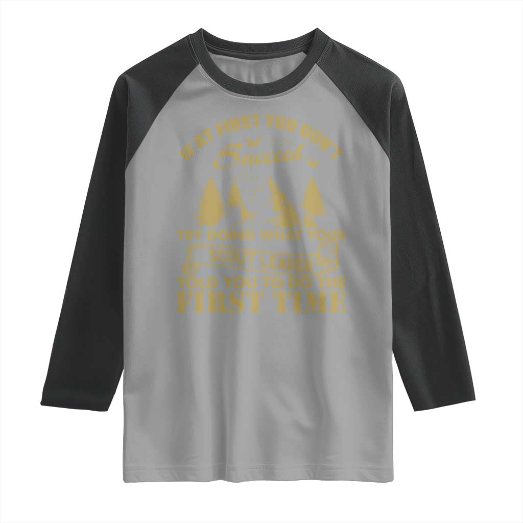 Funny Scouting Adventure Raglan Shirt Doing What Your Scout Leader Told You To Do Camping Outdoors