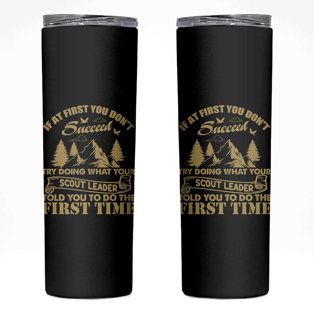 Funny Scouting Adventure Skinny Tumbler Doing What Your Scout Leader Told You To Do Camping Outdoors