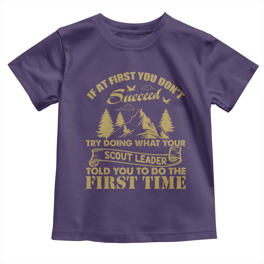 Funny Scouting Adventure Toddler T Shirt Doing What Your Scout Leader Told You To Do Camping Outdoors