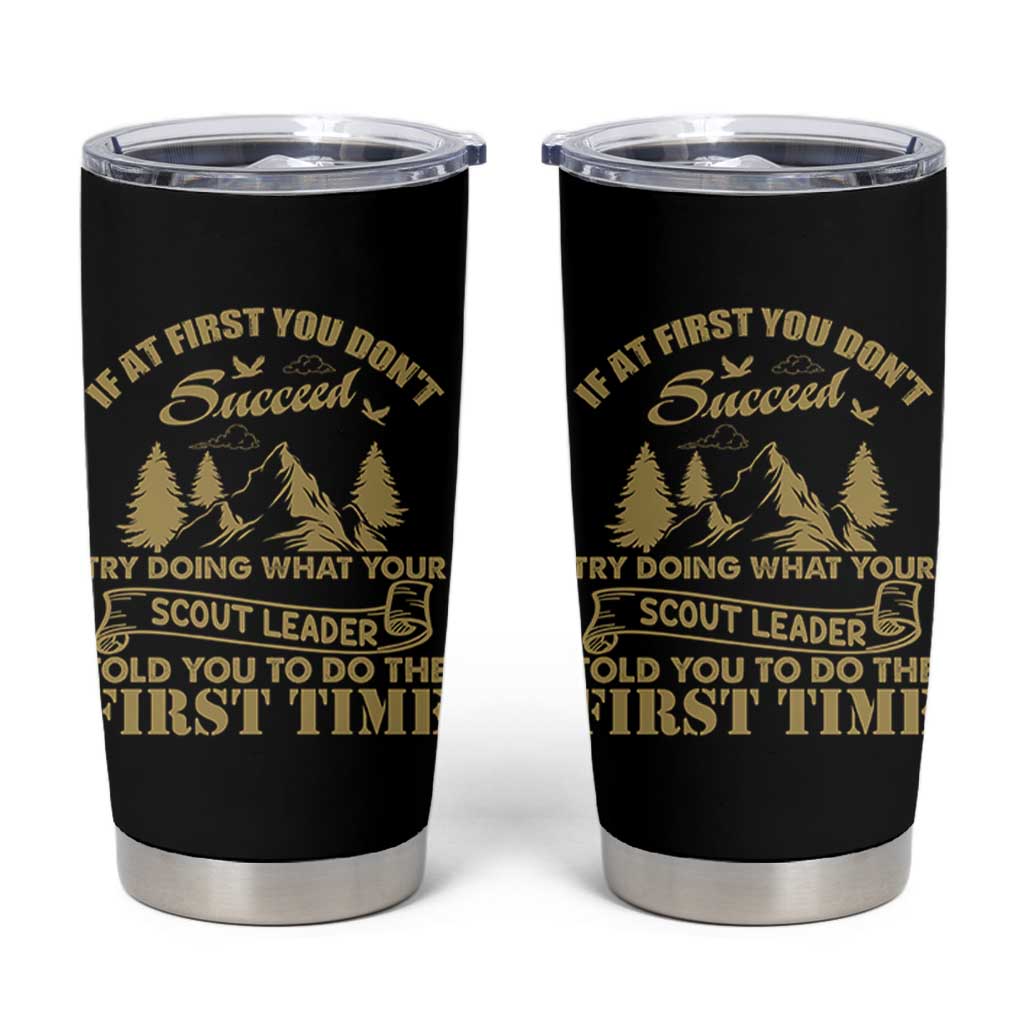 Funny Scouting Adventure Tumbler Cup Doing What Your Scout Leader Told You To Do Camping Outdoors
