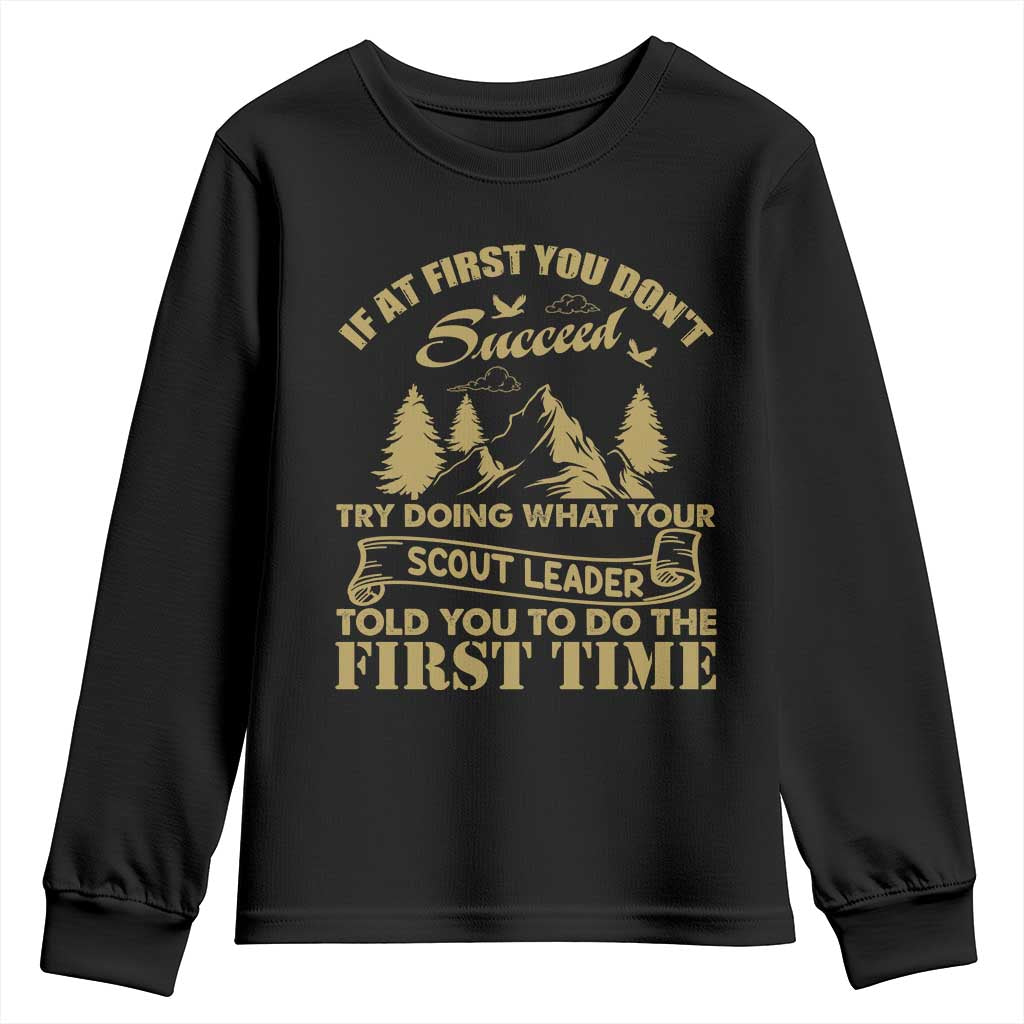 Funny Scouting Adventure Youth Sweatshirt Doing What Your Scout Leader Told You To Do Camping Outdoors