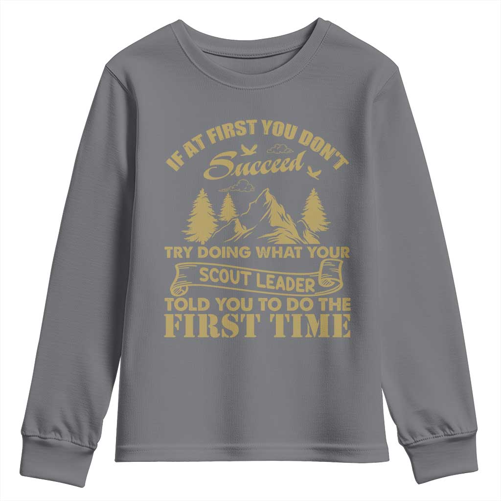Funny Scouting Adventure Youth Sweatshirt Doing What Your Scout Leader Told You To Do Camping Outdoors