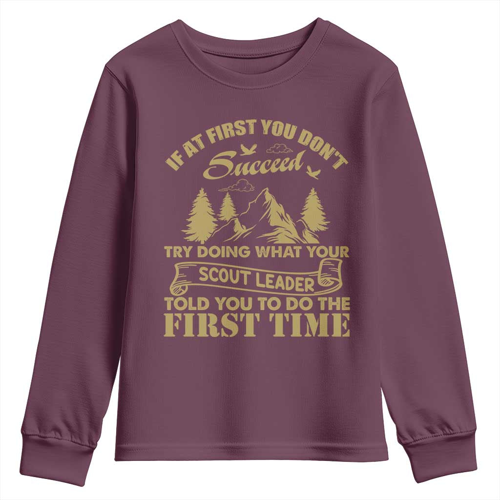 Funny Scouting Adventure Youth Sweatshirt Doing What Your Scout Leader Told You To Do Camping Outdoors