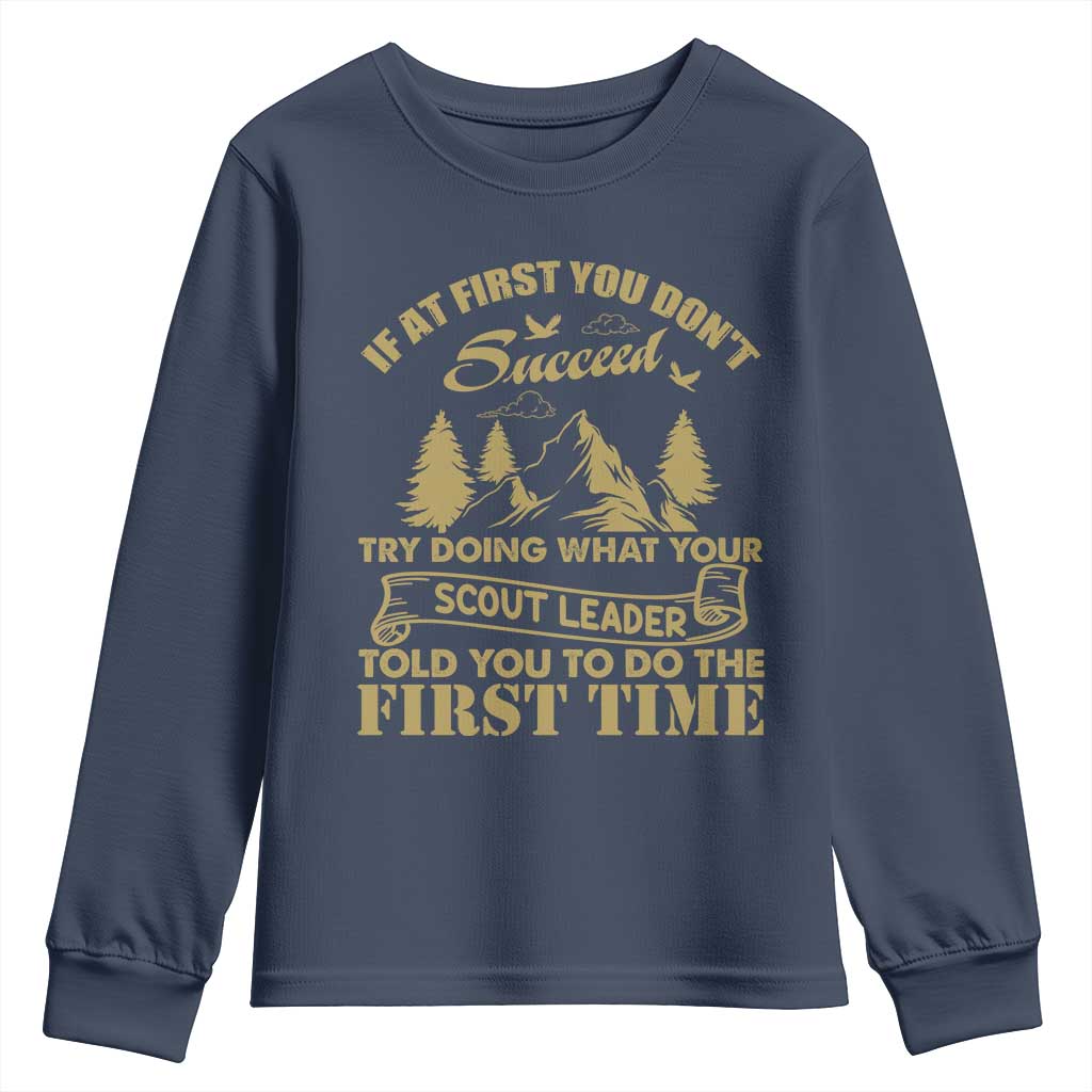 Funny Scouting Adventure Youth Sweatshirt Doing What Your Scout Leader Told You To Do Camping Outdoors