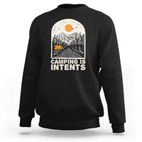 Black camping sweatshirt with front graphic reading "Camping Is Intents"