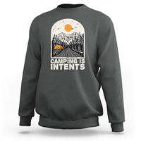 Dark heather camping sweatshirt with front graphic reading "Camping Is Intents"