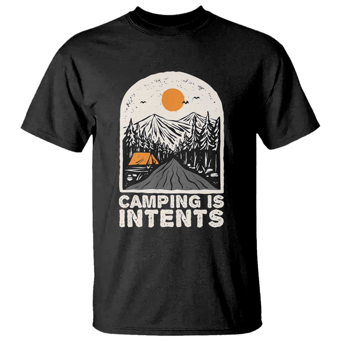 Funny Scout Camping T Shirt Camping Is Intents Hiking Outdoors Adventure TS02