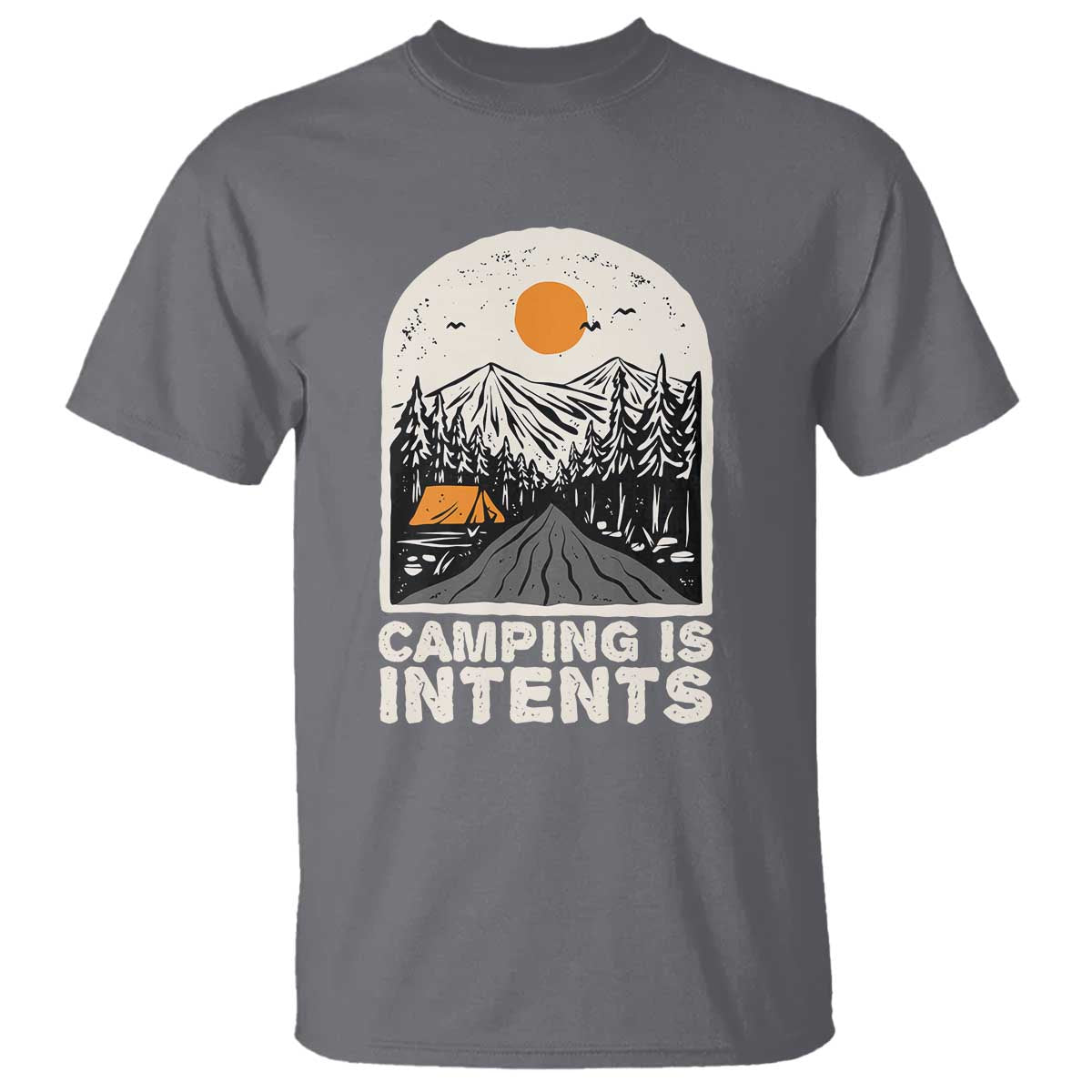 Funny Scout Camping T Shirt Camping Is Intents Hiking Outdoors Adventure TS02