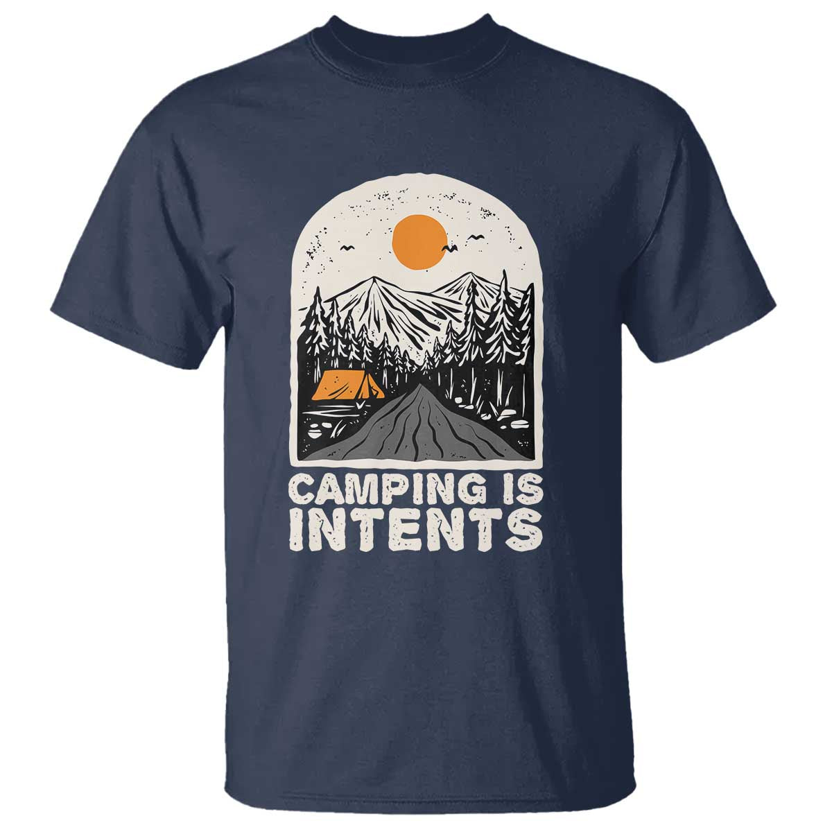 Funny Scout Camping T Shirt Camping Is Intents Hiking Outdoors Adventure TS02