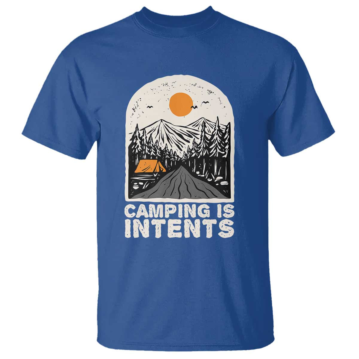 Funny Scout Camping T Shirt Camping Is Intents Hiking Outdoors Adventure TS02