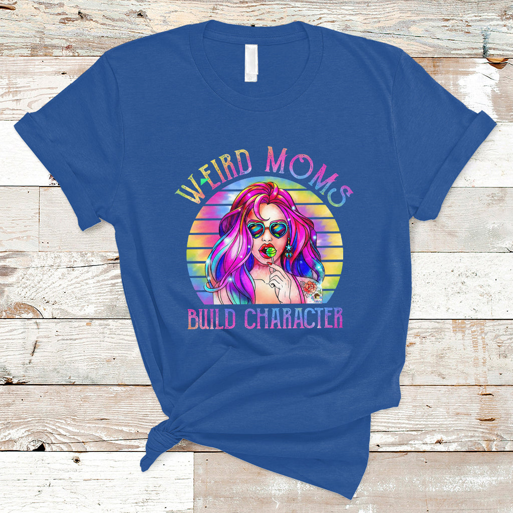 Funny Mom Life Mother's Day Retro Weird Moms Build Character Cool Tattoo Mom Tie Dye T Shirt - Wonder Print Shop
