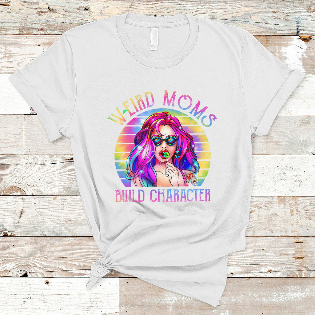 Funny Mom Life Mother's Day Retro Weird Moms Build Character Cool Tattoo Mom Tie Dye T Shirt - Wonder Print Shop
