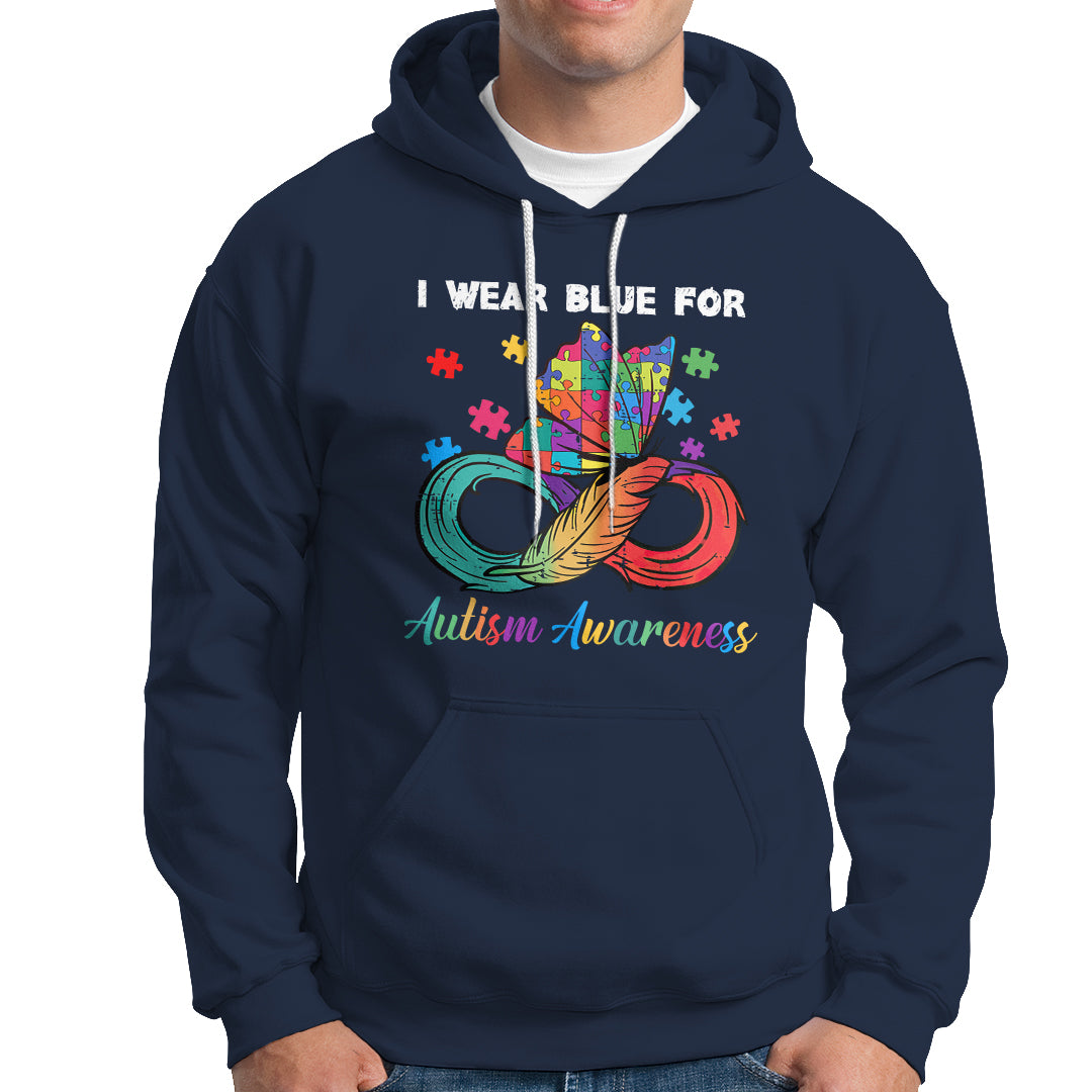 Autism Support I Wear Blue For Autism Awareness Autism Acceptance Autistic Support Neurodiversity Hoodie - Wonder Print Shop