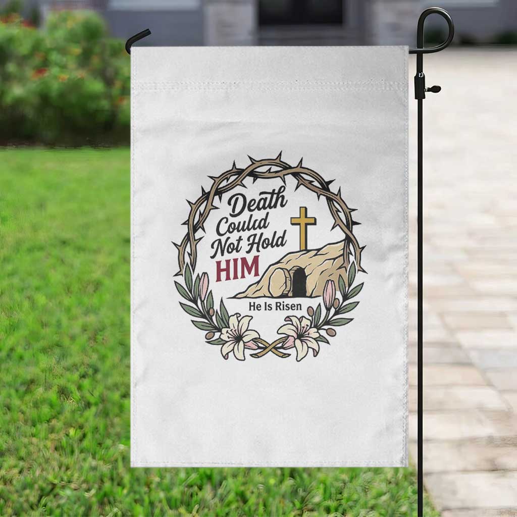 Death Could Not Hold Him Jesus Christian Easter Garden Flag He Is Risen Faith Message