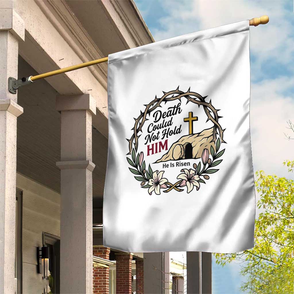 Death Could Not Hold Him Jesus Christian Easter Garden Flag He Is Risen Faith Message