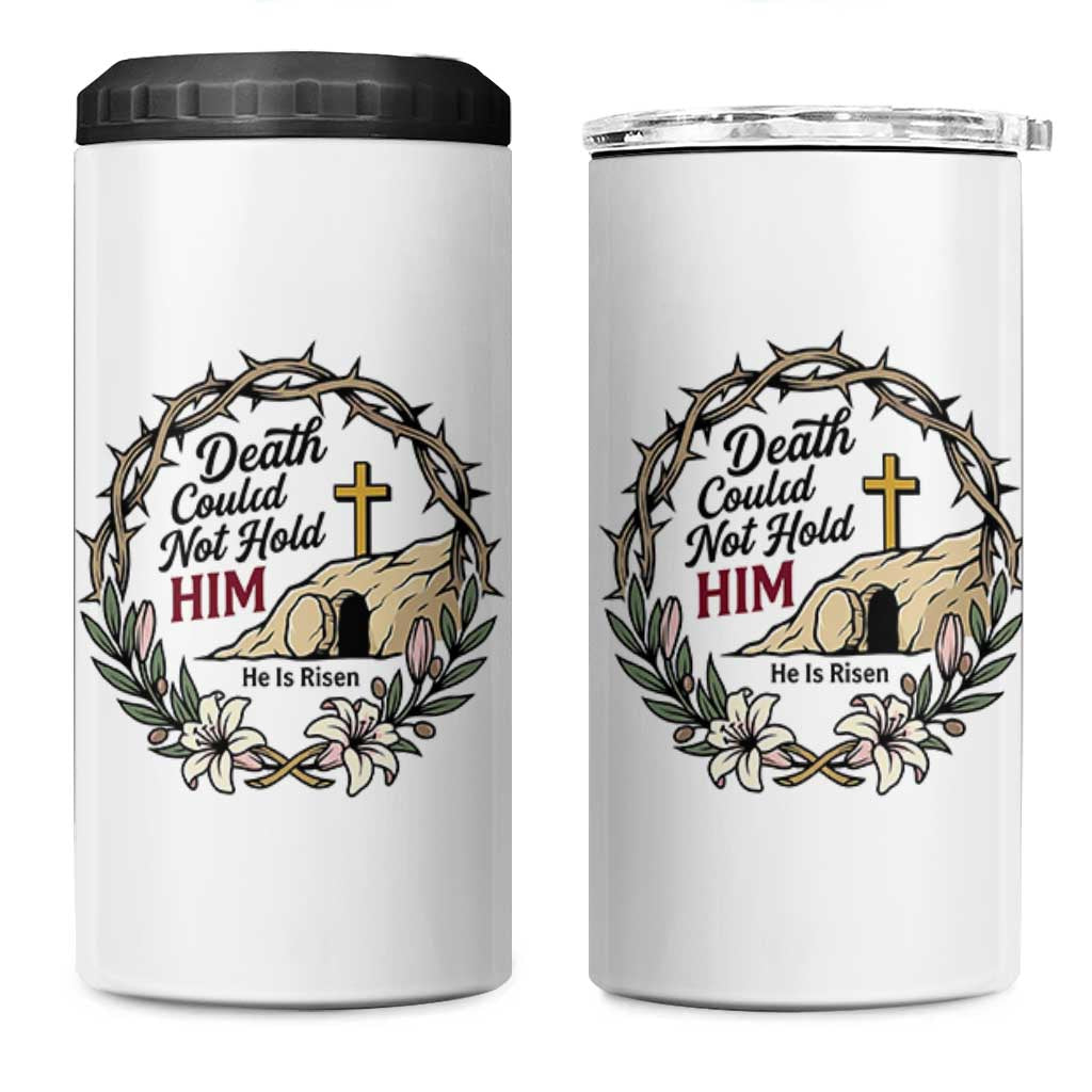 Death Could Not Hold Him Jesus Christian Easter 4 in 1 Can Cooler Tumbler He Is Risen Faith Message