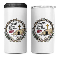 Death Could Not Hold Him Jesus Christian Easter 4 in 1 Can Cooler Tumbler He Is Risen Faith Message