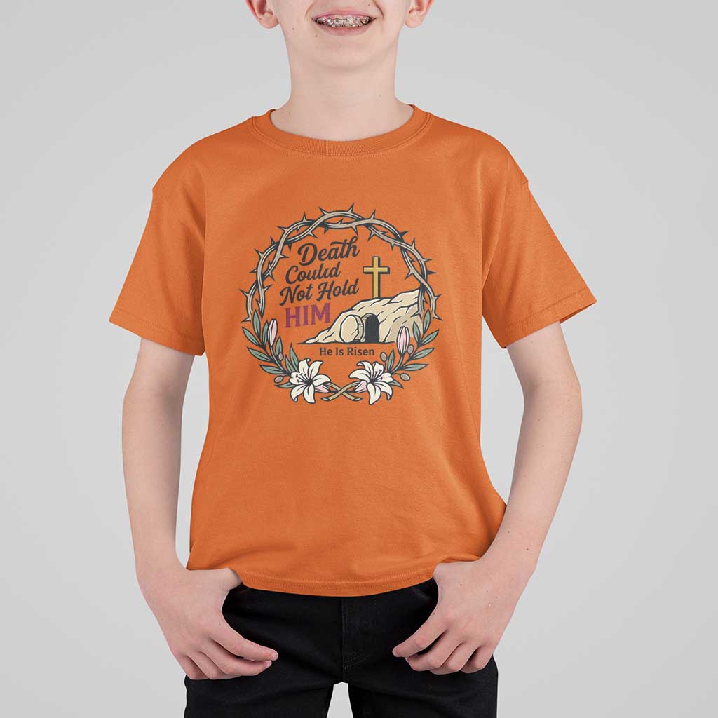 Death Could Not Hold Him Jesus Christian Easter T Shirt For Kid He Is Risen Faith Message
