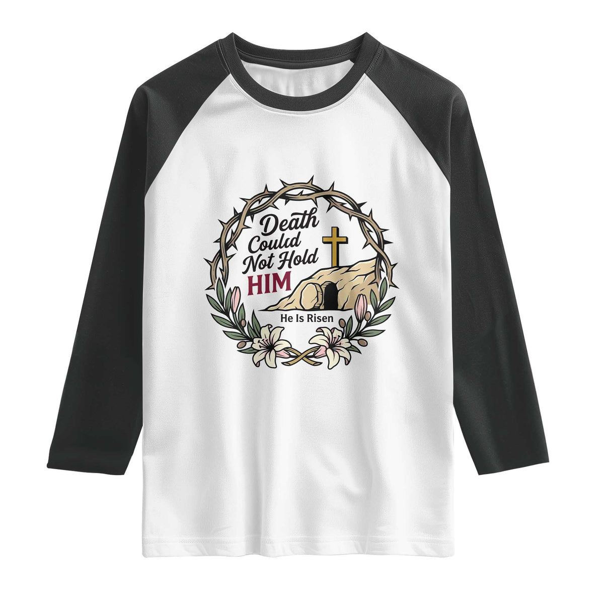 Death Could Not Hold Him Jesus Christian Easter Raglan Shirt He Is Risen Faith Message