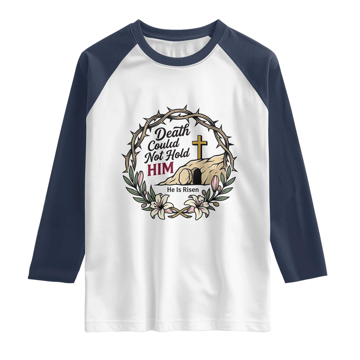 Death Could Not Hold Him Jesus Christian Easter Raglan Shirt He Is Risen Faith Message