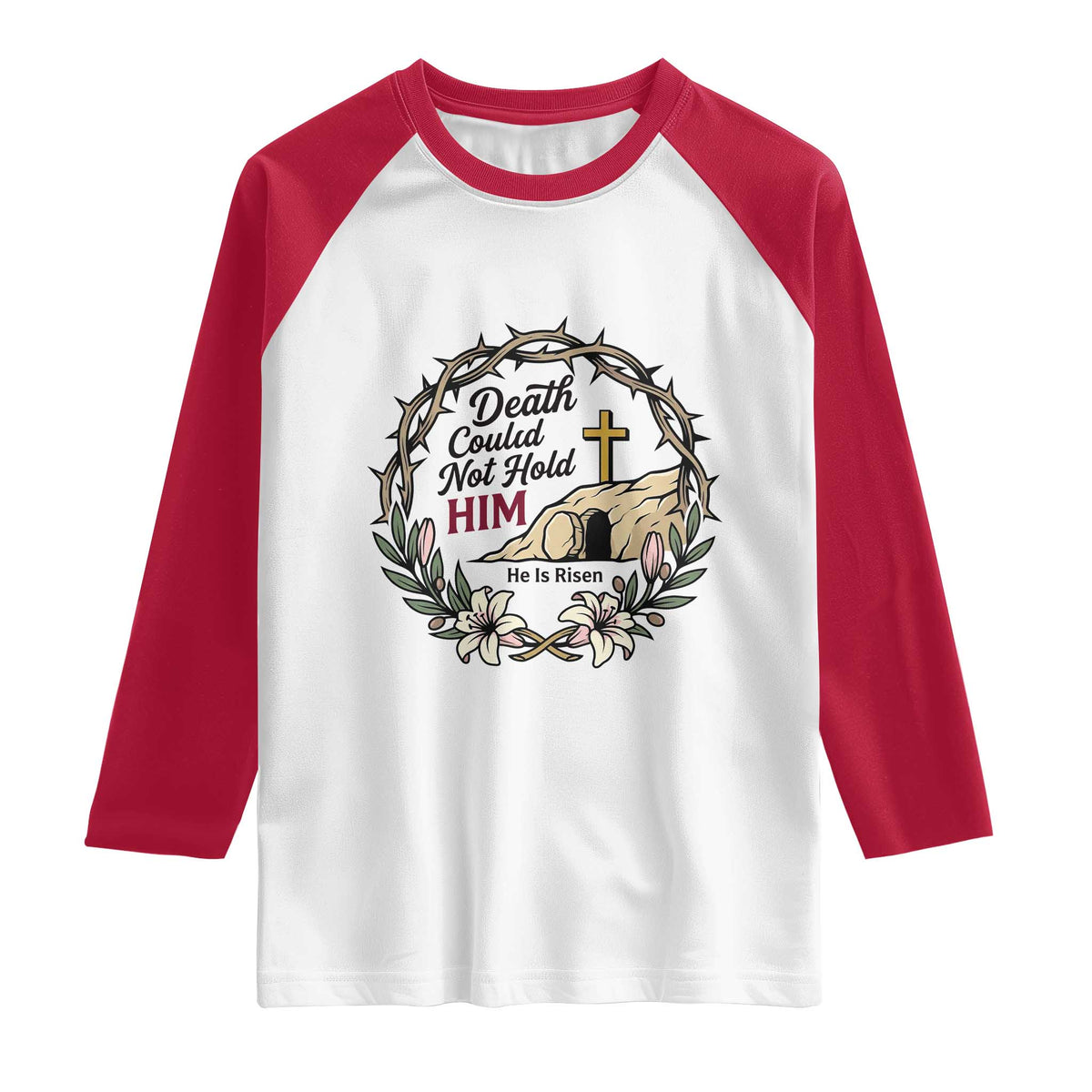 Death Could Not Hold Him Jesus Christian Easter Raglan Shirt He Is Risen Faith Message