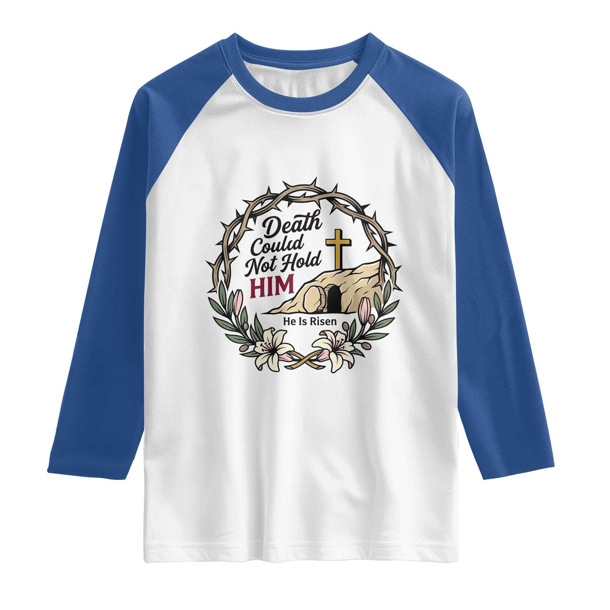 Death Could Not Hold Him Jesus Christian Easter Raglan Shirt He Is Risen Faith Message