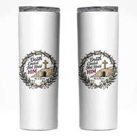 Death Could Not Hold Him Jesus Christian Easter Skinny Tumbler He Is Risen Faith Message