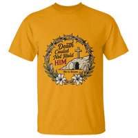Death Could Not Hold Him Jesus Christian Easter T Shirt He Is Risen Faith Message