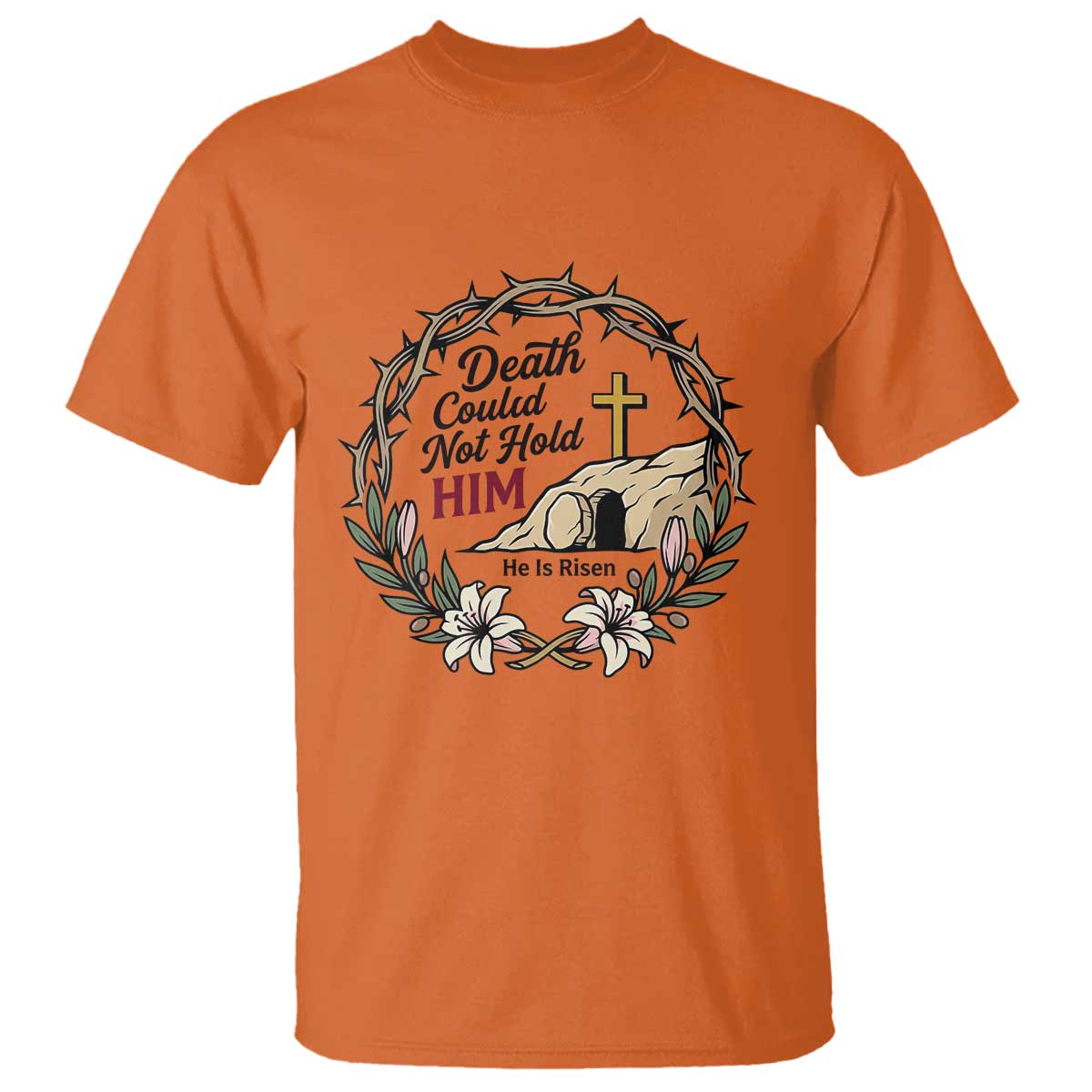 Death Could Not Hold Him Jesus Christian Easter T Shirt He Is Risen Faith Message