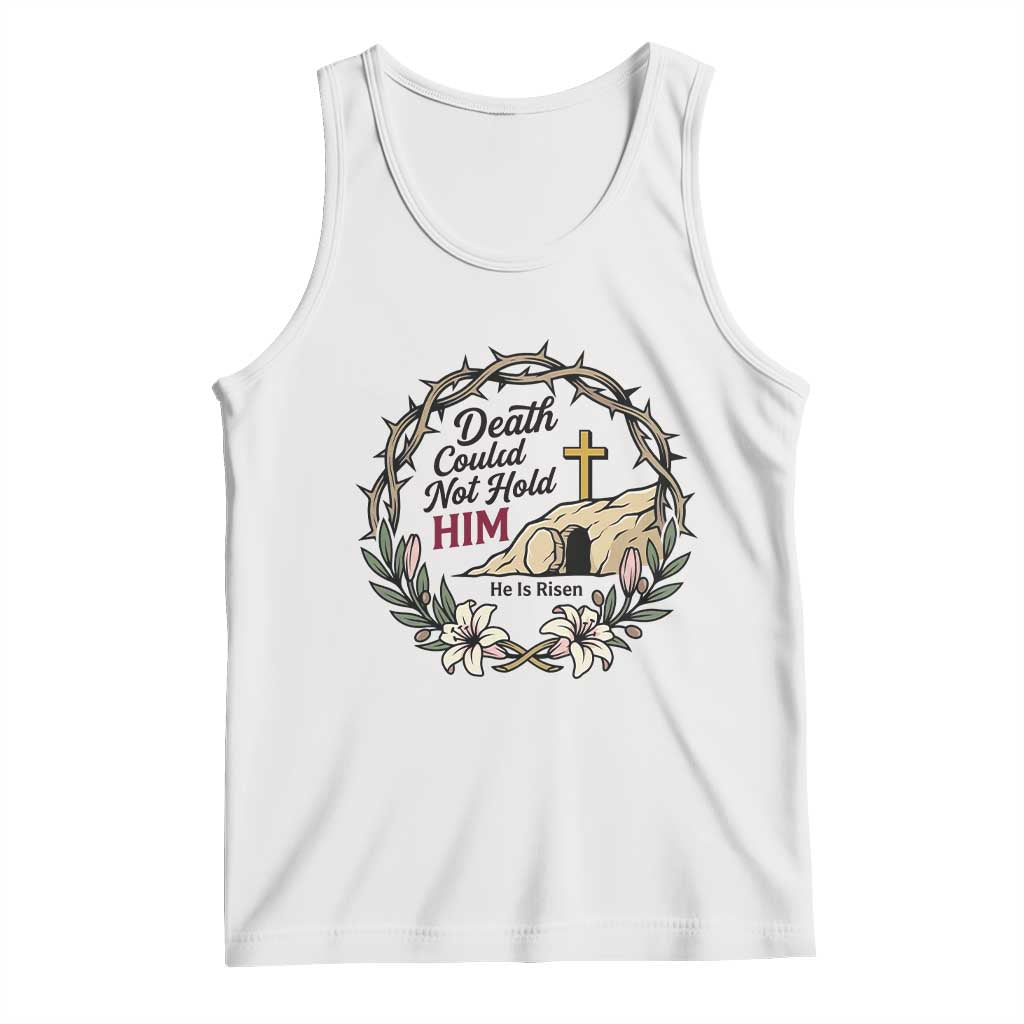 Death Could Not Hold Him Jesus Christian Easter Tank Top He Is Risen Faith Message