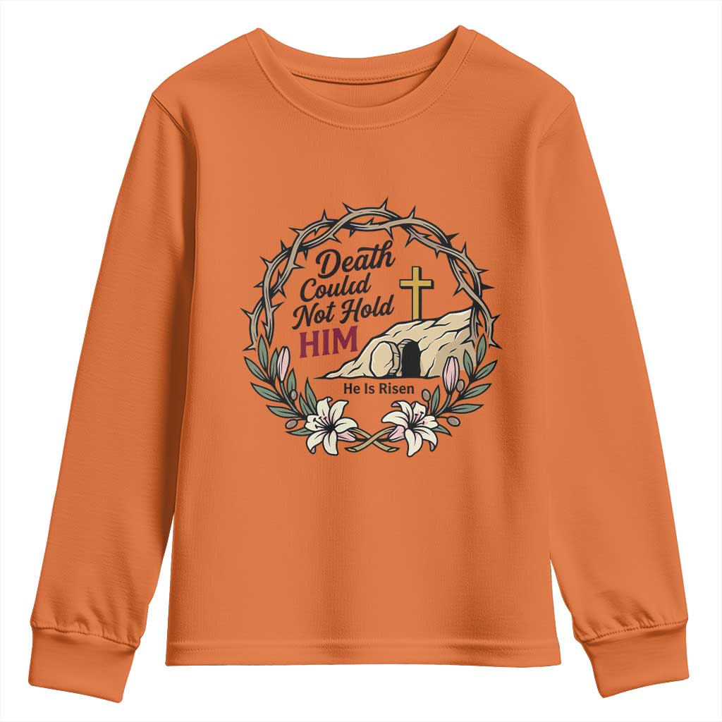 Death Could Not Hold Him Jesus Christian Easter Youth Sweatshirt He Is Risen Faith Message