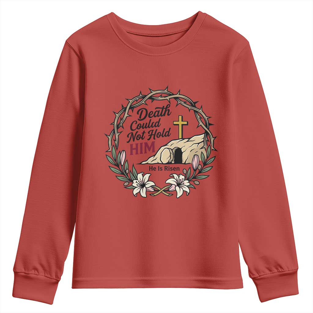 Death Could Not Hold Him Jesus Christian Easter Youth Sweatshirt He Is Risen Faith Message