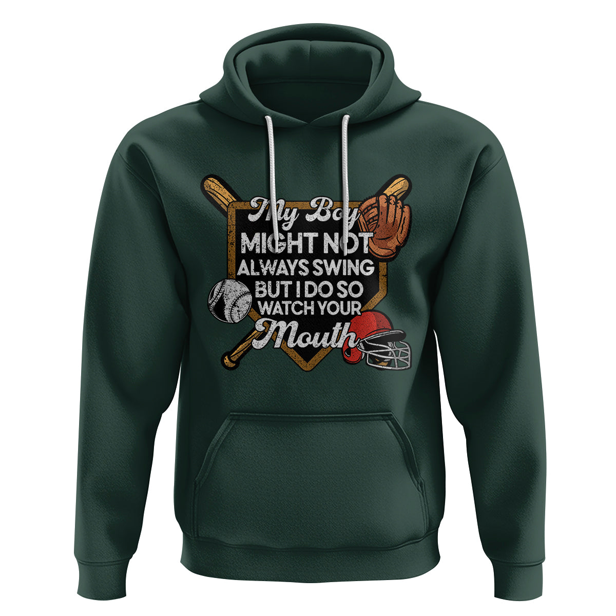 Funny Baseball Hoodie My Boy Might Not Always Swing But I Do So Watch Your Mouth - Wonder Print Shop